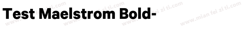 Test Maelstrom Bold字体转换